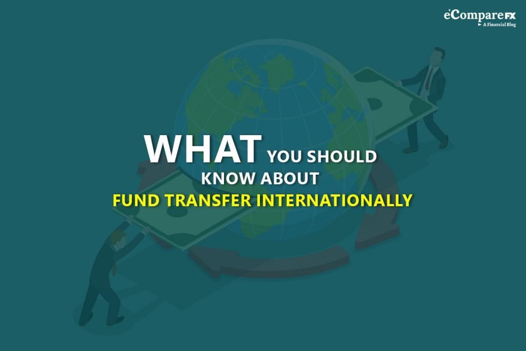 What You Should Know About Fund Transfer Internationally